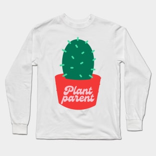 Plant Parent Long Sleeve T-Shirt